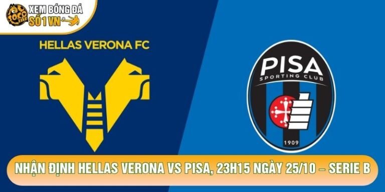 Nhận Định Hellas Verona Vs Pisa, 23h15 Ngày 25/10 – Serie B